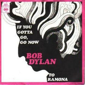 DylanIf_You_Gotta_Go,_Go_Now_single_cover